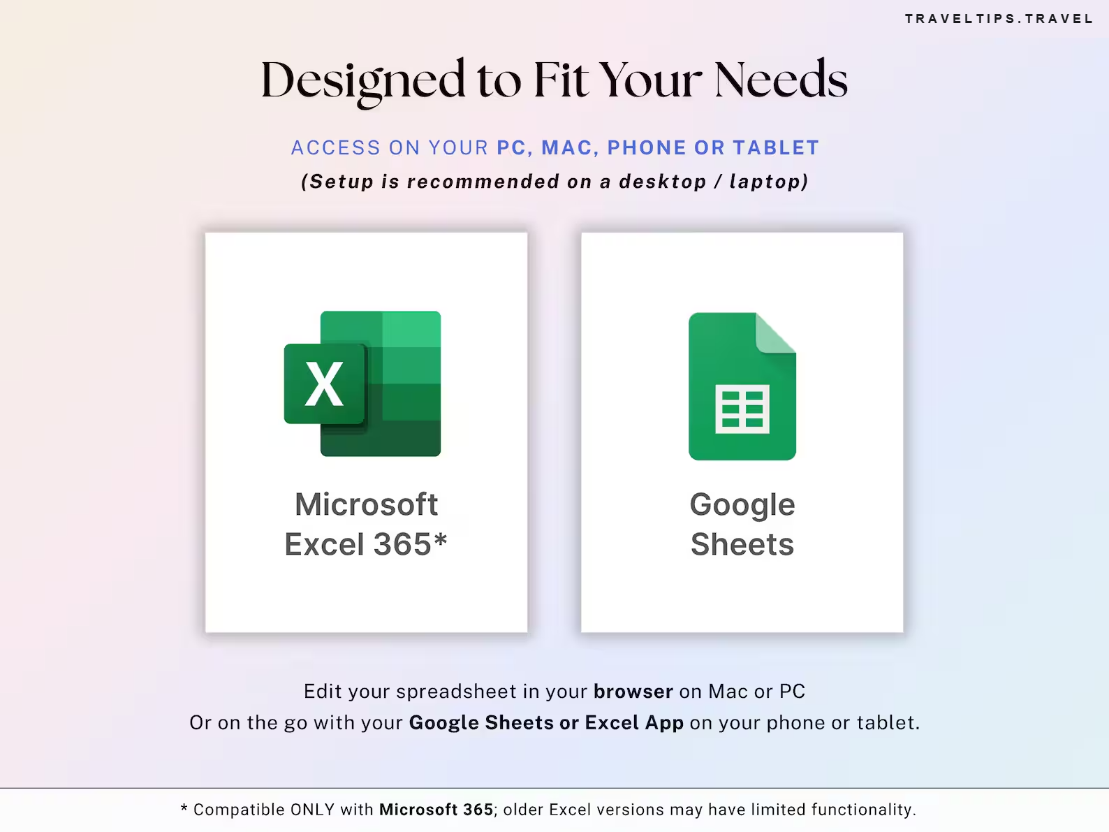Designed to fit your needs — Excel 365 & Google Sheets